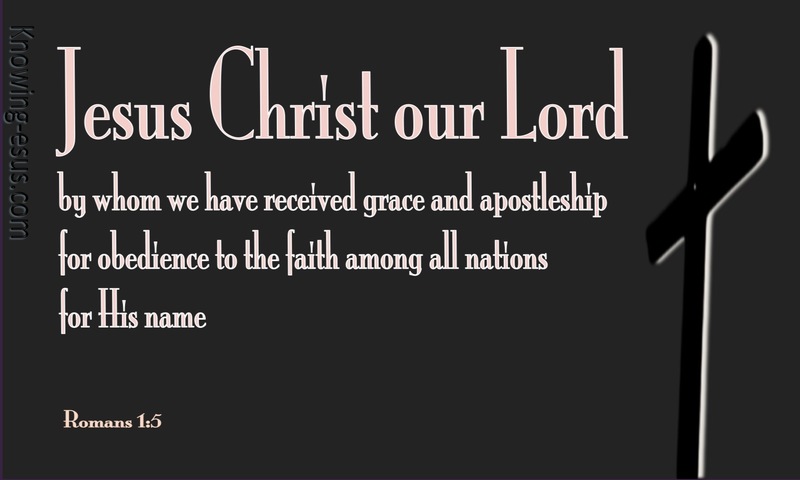 Romans 1:5 By Whom We Received Grace And Apostleship (black)